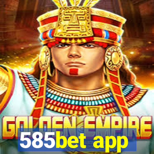 585bet app